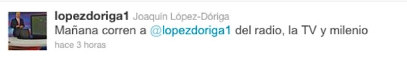 Este fue uno de los mensajes que se envió desde la cuenta de López Dóriga.