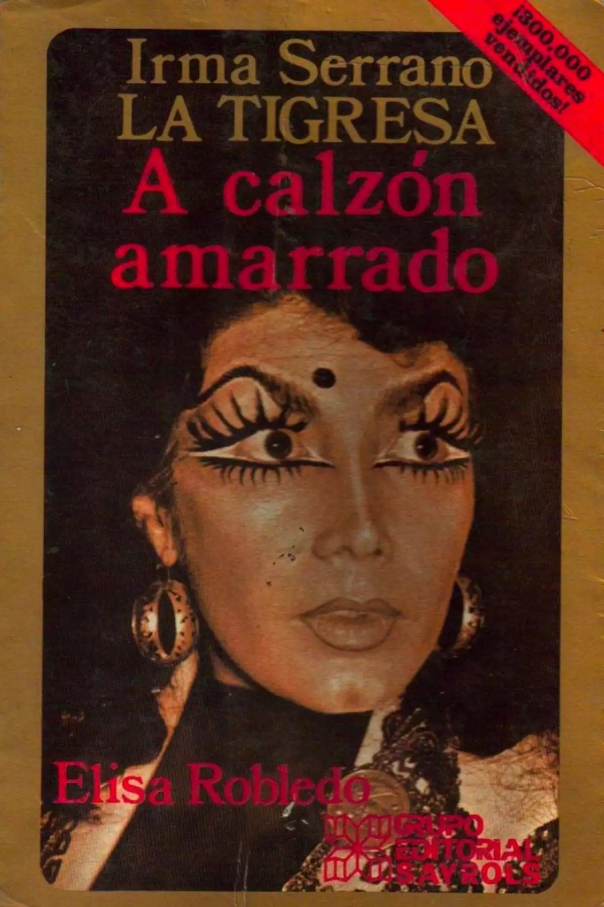 Irma Serrano escribió el libro A calzón amarrado