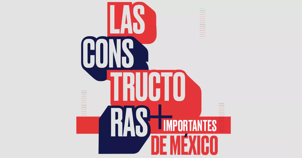Las Constructoras Más Importantes de México 2022