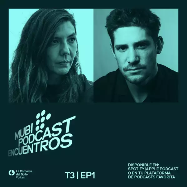 MUBI_PODCAST_ENCUENTROS_S3E1_SQ_2.jpg