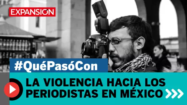 #QuéPasóCon la violencia hacia los periodistas en México 