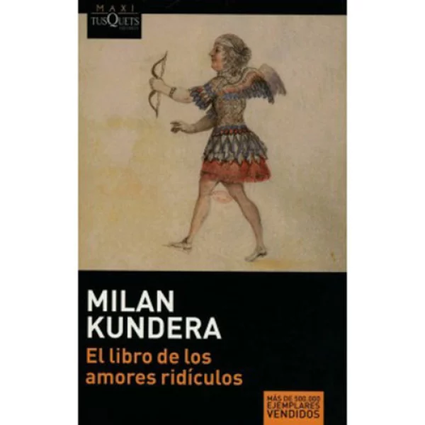 El libro de los Amores Ridículos - Milan Kundera