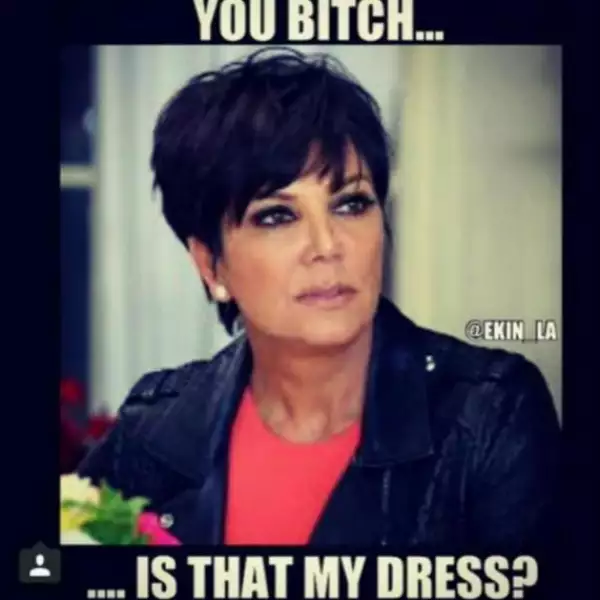 Parece que este tipo de comentarios, ahora que Bruce Jenner usará ropa femenina, serán de lo más común entre ella y Kris.