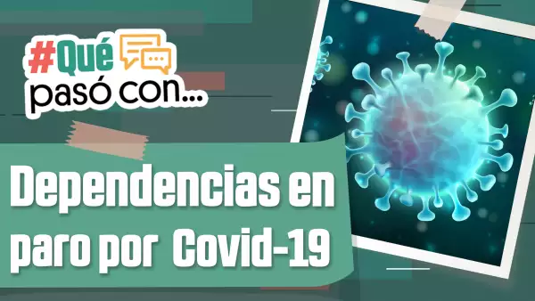 Dependencias en paro por Covid-19