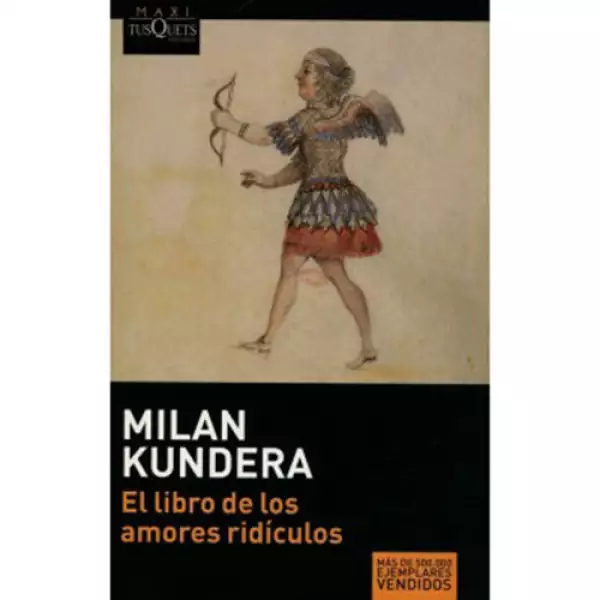 El libro de los Amores Ridículos - Milan Kundera
