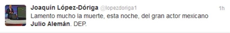 Joaquín López Dóriga lamentó la muerte de Julio Alemán.