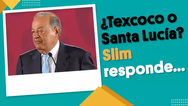 ¿Texcoco o Santa Lucía? Slim responde... | #EnSegundos
