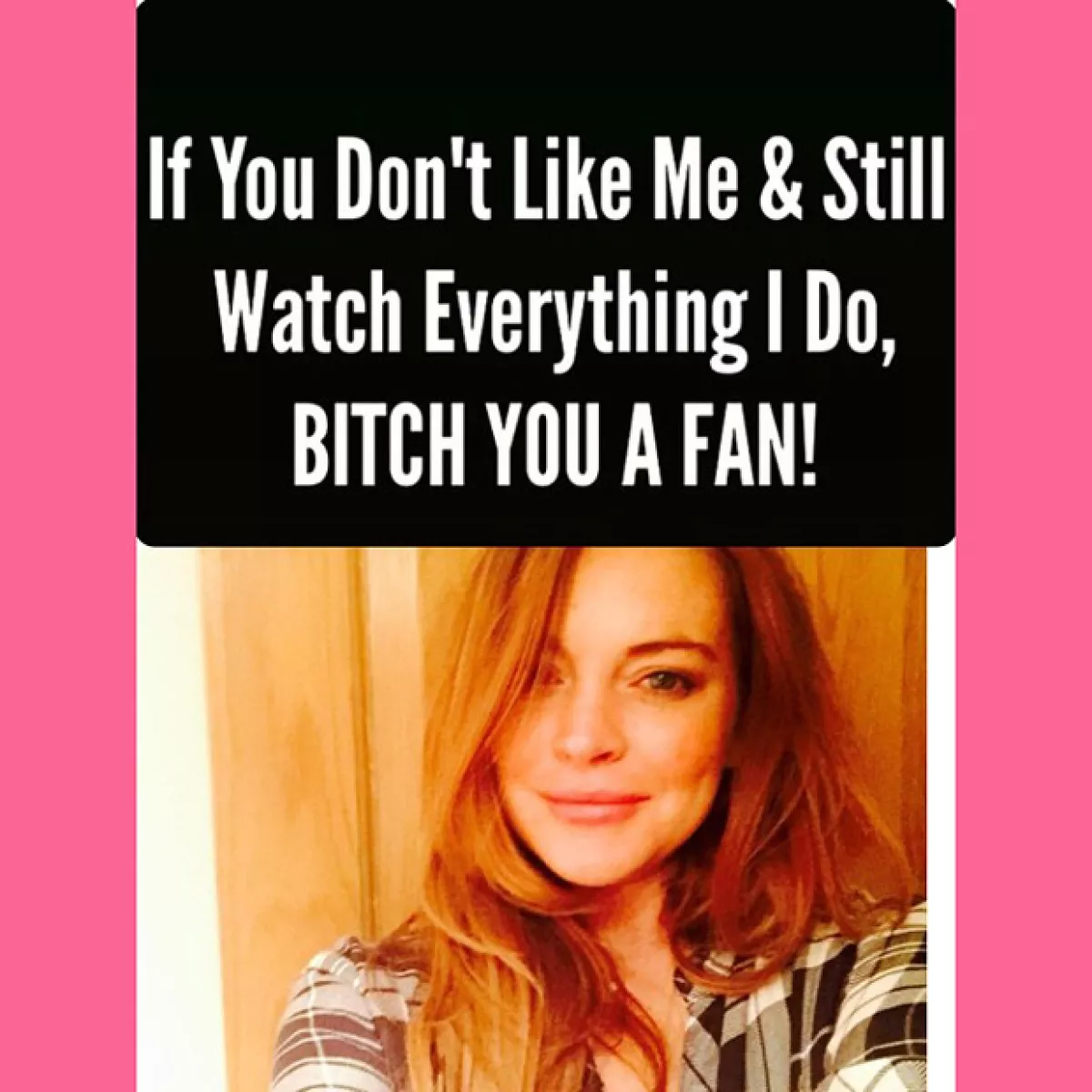 A pesar del evidente error al editar la parte de su trasero, Lohan se mostró irreverente y sin importancia a las críticas.