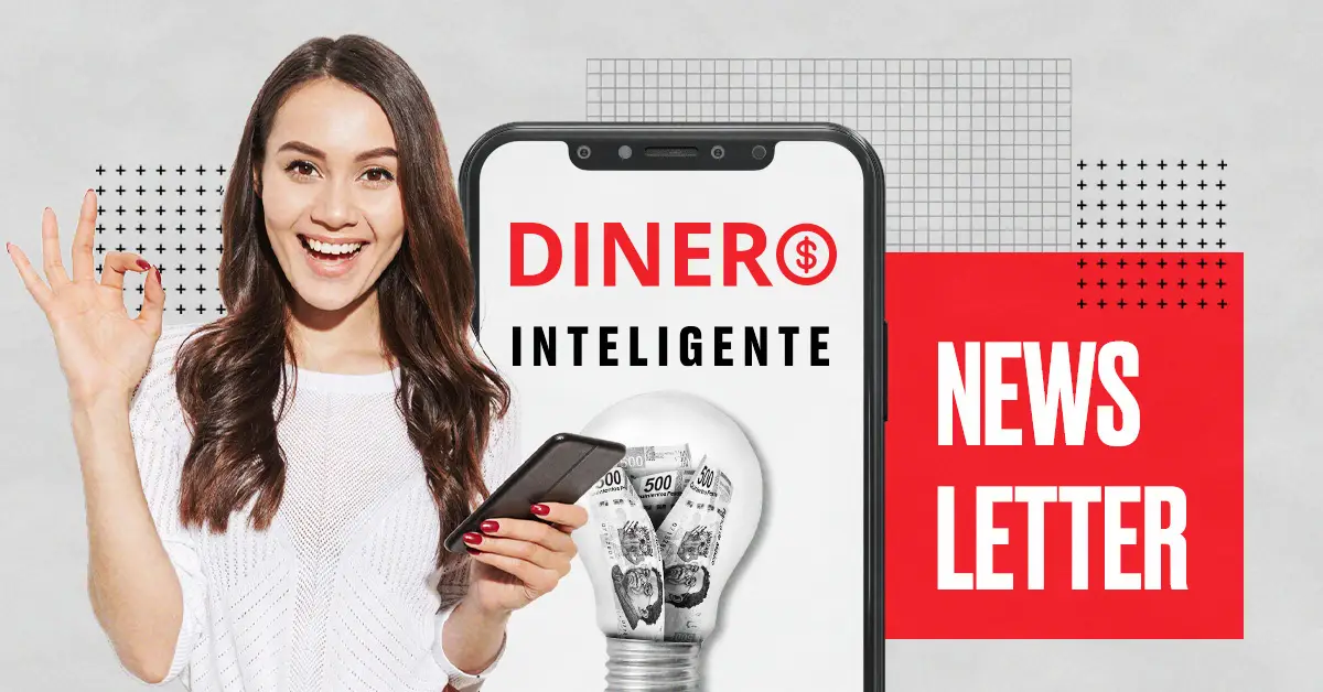 Dinero Inteligente, un newsletter de Expansión sobre finanzas personales