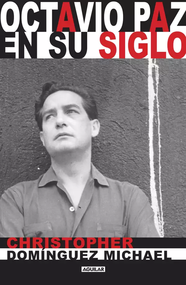 Octavio Paz en su siglo