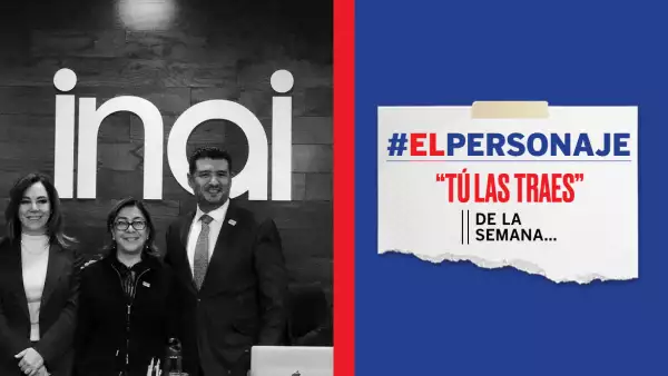 #ElPersonaje | INAI, el instituto que hay que defender