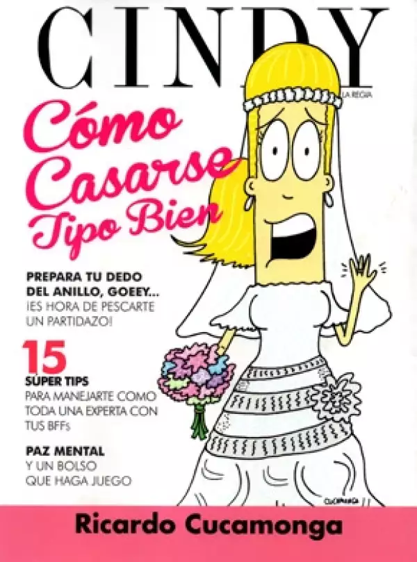 Ricardo Cucamonga presenta su libro `Cindy la regia. Cómo casarse tipo bien´.