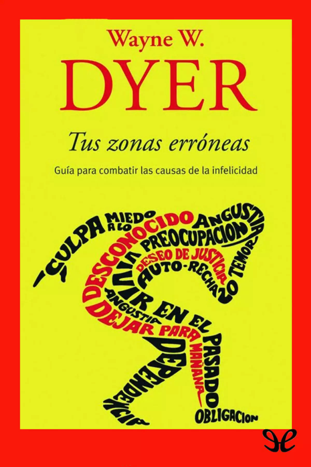 Libro Tus razones erróneas de Wayne Dyer