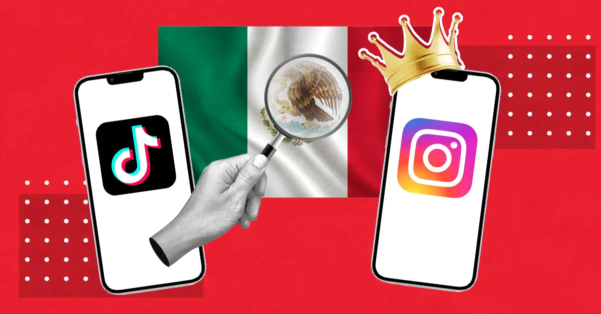 Fotoarte donde se aprecian dos celulares, en uno de ellos aparece el logo de TikTok y en el otro el logo de Instagram, con una corona que representa su relevancia frente a otras plataformas. De fondo está la bandera de México con una lupa haciendo referencia al escudo nacional.