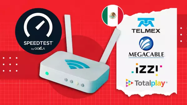 Los proveedores del internet más rápido en México, de acuerdo con Speed Test