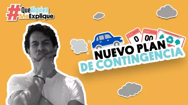 Nuevo plan de contingencia ambiental | #QueAlguienMeExplique