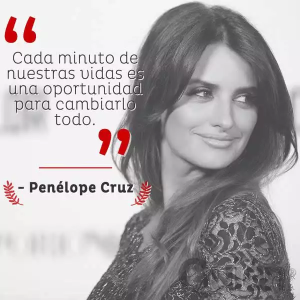 Cada minuto de nuestras vidas es una oportunidad para cambiarlo todo. - Penélope Cruz