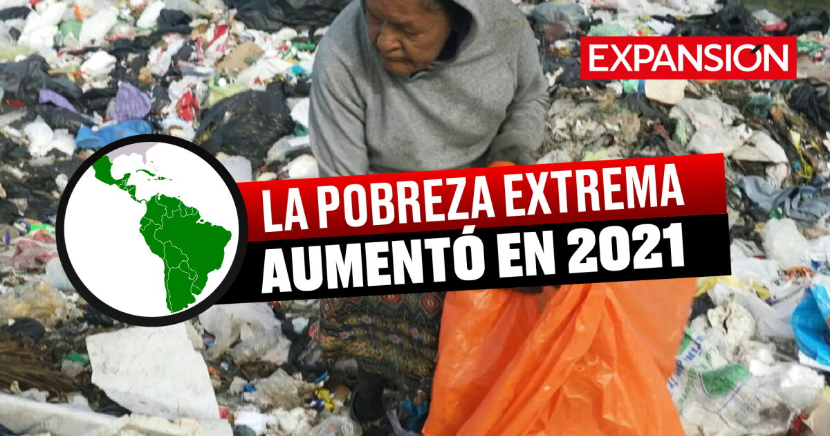 La pobreza extrema aumentó en América Latina en 2021
