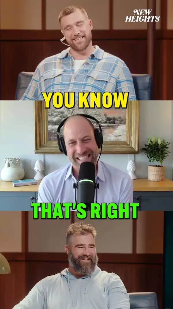 El príncipe William participa en el podcast 'New Heights' de los hermanos Jason y Travis Kelce
