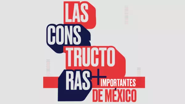 Las Constructoras Más Importantes de México 2022