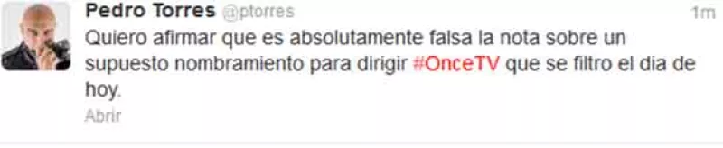 Luego de que se corriera por Internet la versión de que Pedro Torres sería el nuevo director del Canal Once TV, éste desmintió la información.