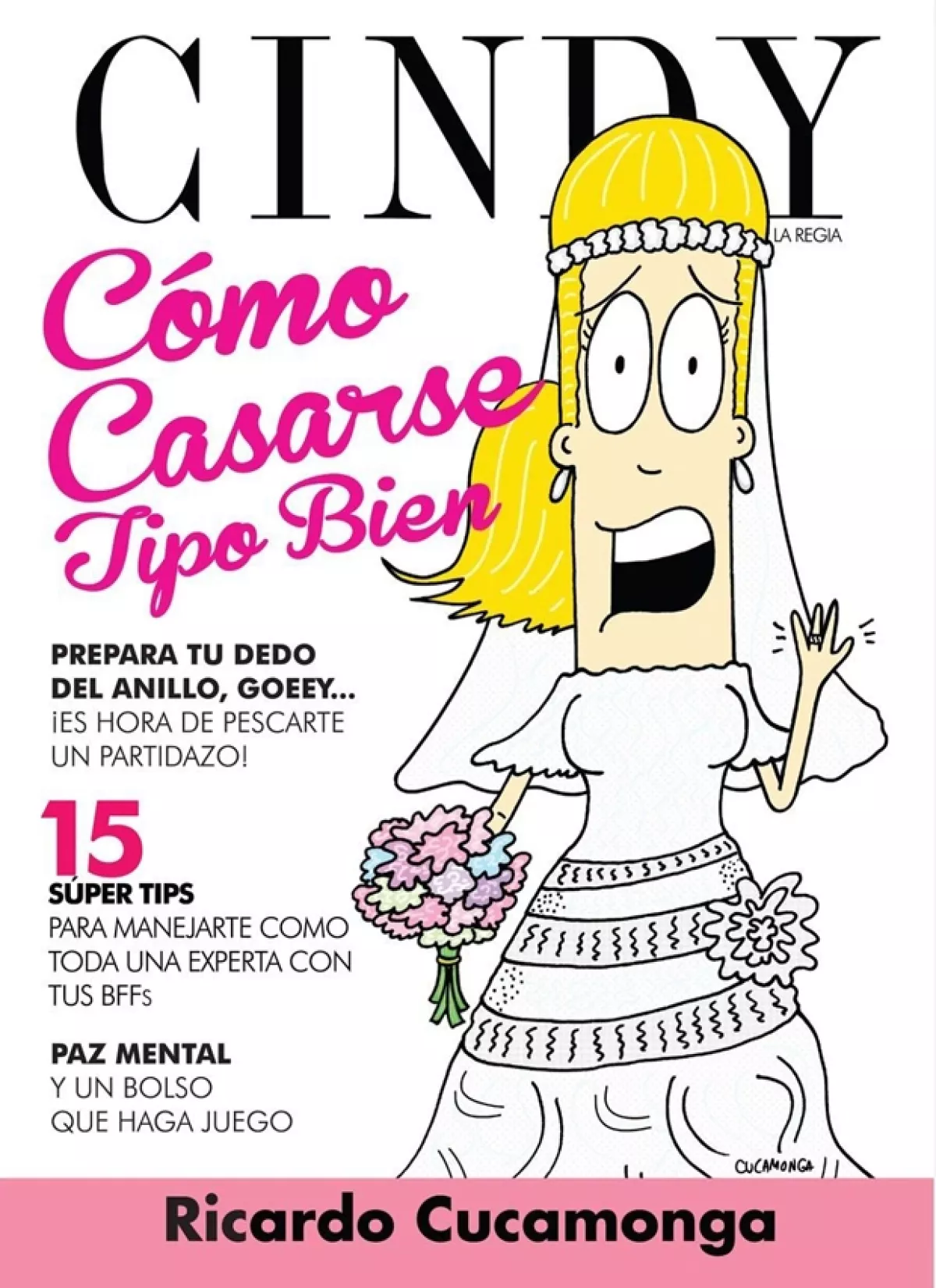 Ricardo Cucamonga ha publicado dos libros de Cindy la Regia y ya tiene una vaga idea de qué tratará el tercero