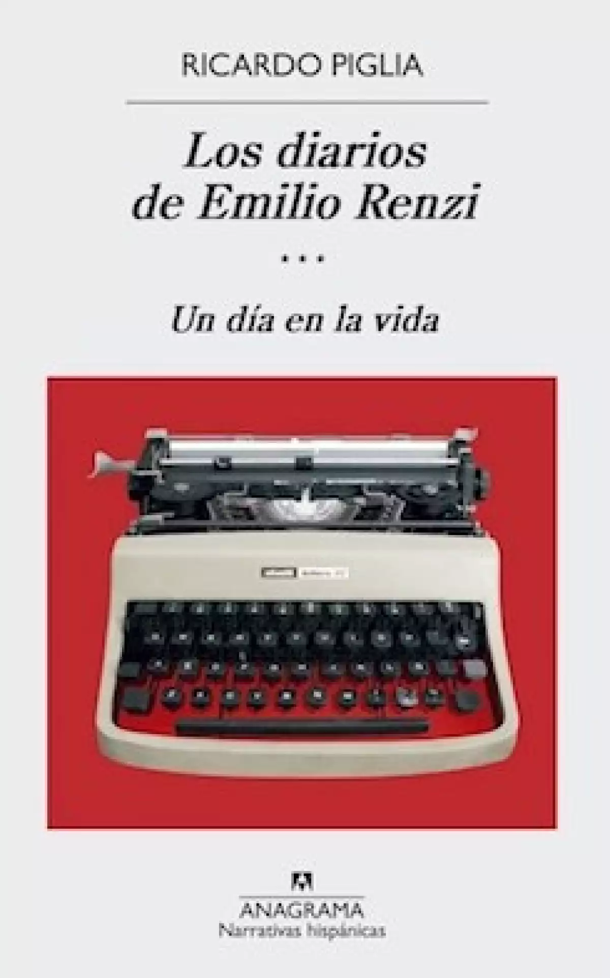 Los Diarios de Emilio Renzi (III) Un día en la vida,