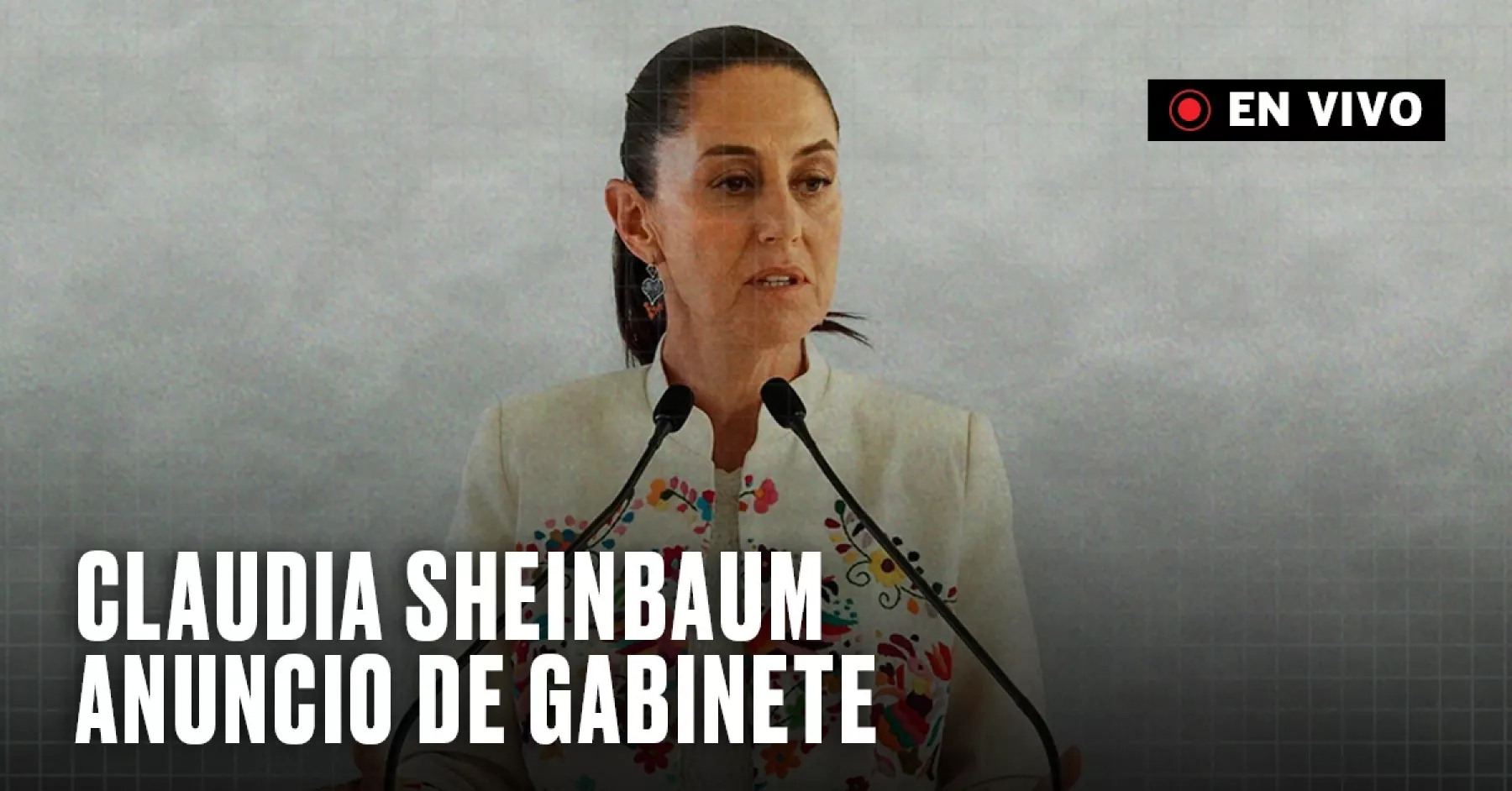 Claudia Sheinbaum anuncia gabinete en vivo