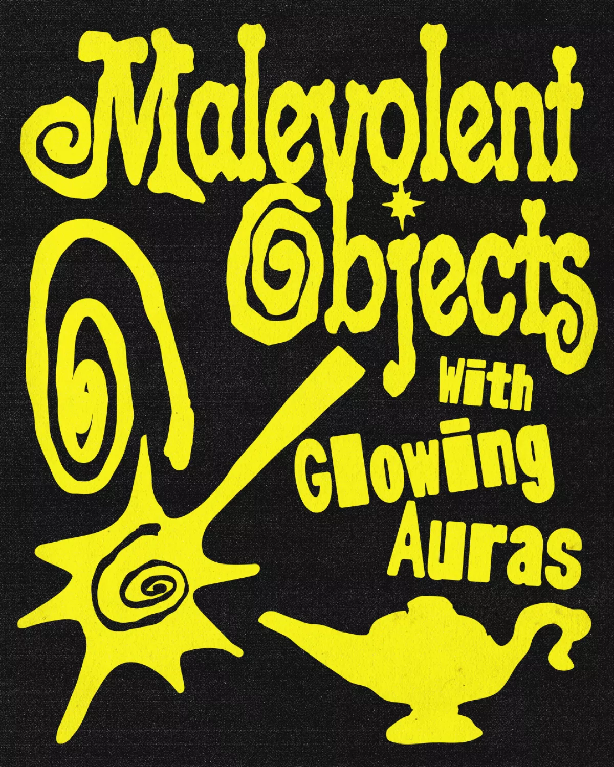 MALEVOLENT OBJECTS WITH GLOWING AURAS