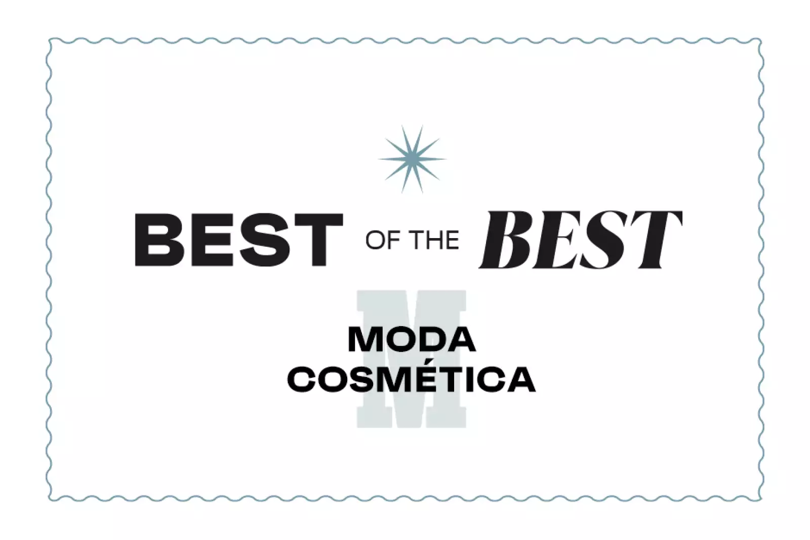Best of the best: Moda y cosmética
