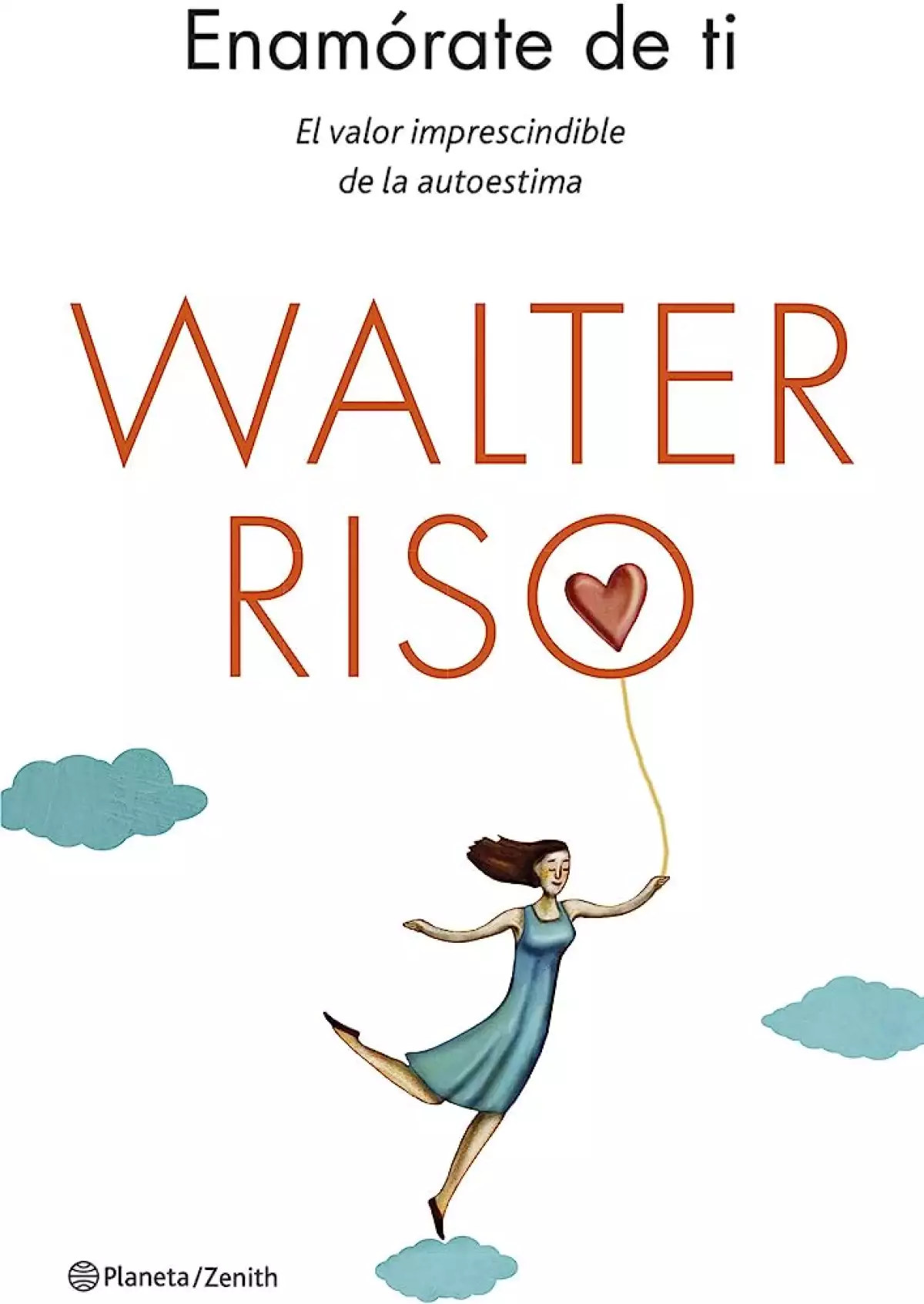 Libro Enamórate de ti de Walter Riso