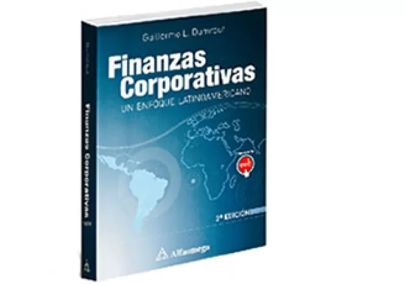 Finanzas corporativas. Guillermo L. Dumrauf, Argentina, Alfaomega, 2010. (Foto: Archivo Manufactura)