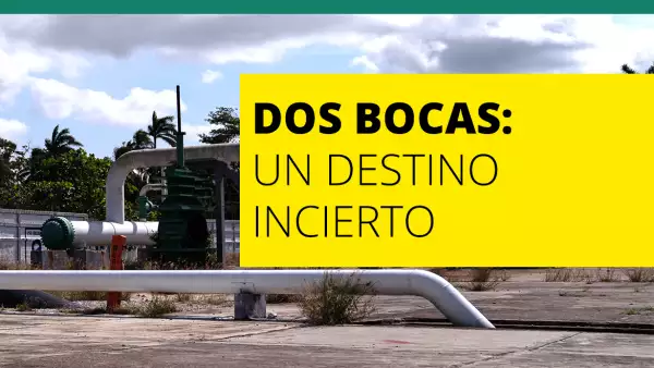 Dos Bocas: Un destino incierto