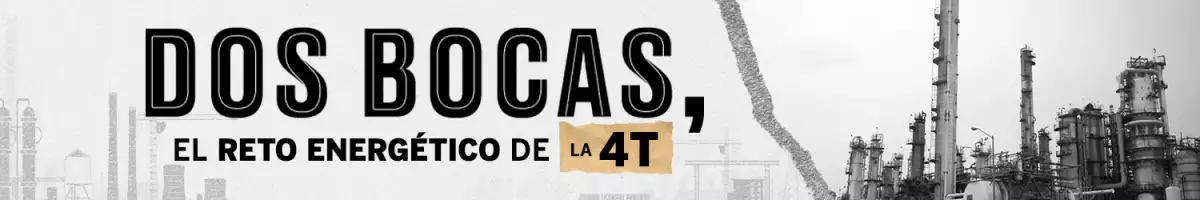 Dos Bocas, el reto energético de la 4T_Header Desktop Home Obras