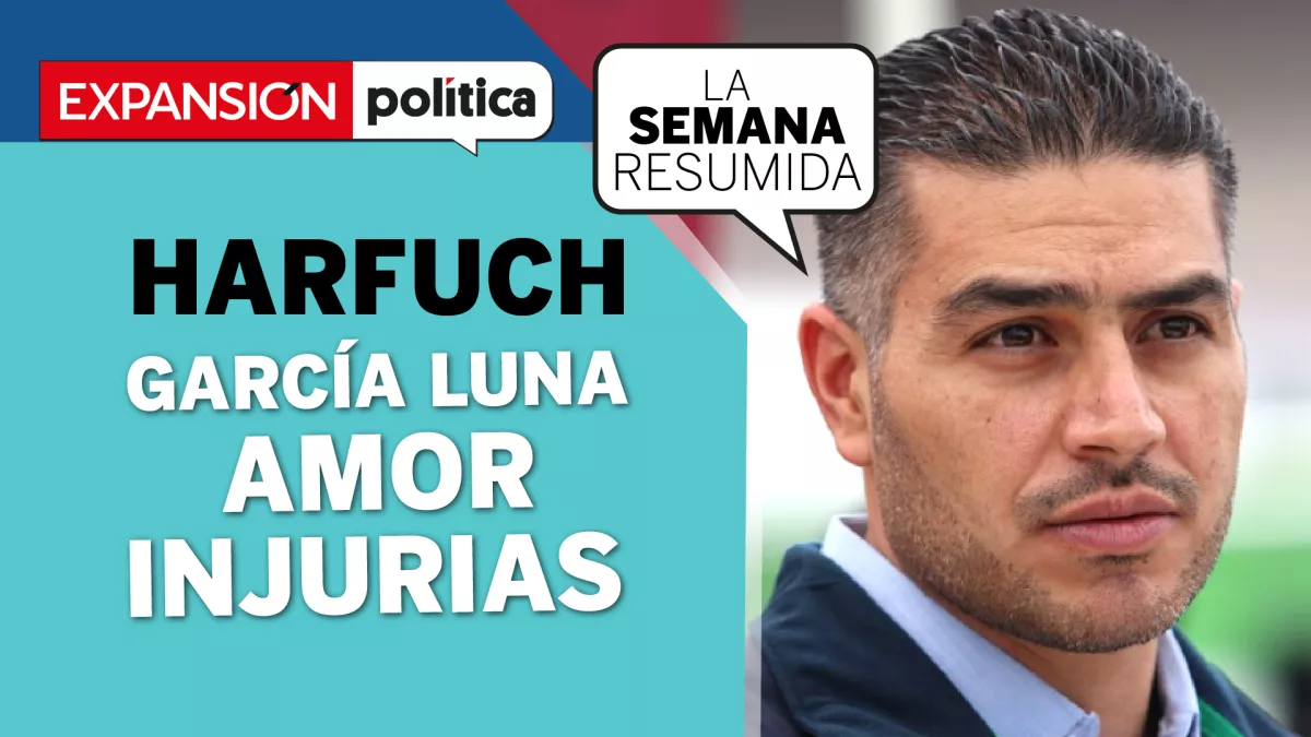 El amor, García Luna y las injurias en #LaSemanaResumida