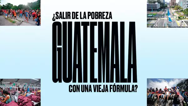Guatemala ¿Salir de la pobreza con una vieja fórmula?