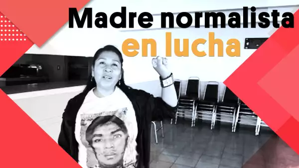 Madre normalista en lucha | #Clip