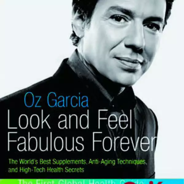 Look and Feel Fabulous Forever, autor Oz García
