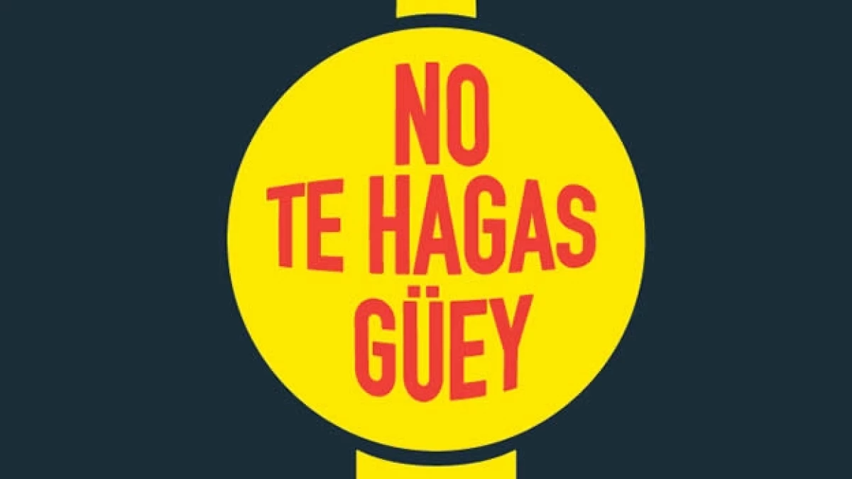 no te hagas guey, alcohol
