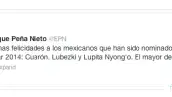 El presidente de México utilizó Twitter para desearles suerte a Alfonso Cuarón, Emmanuel Lubezki y Lupita Nyong´o, quienes figuran en diferentes categorías en los Premios de la Academia.