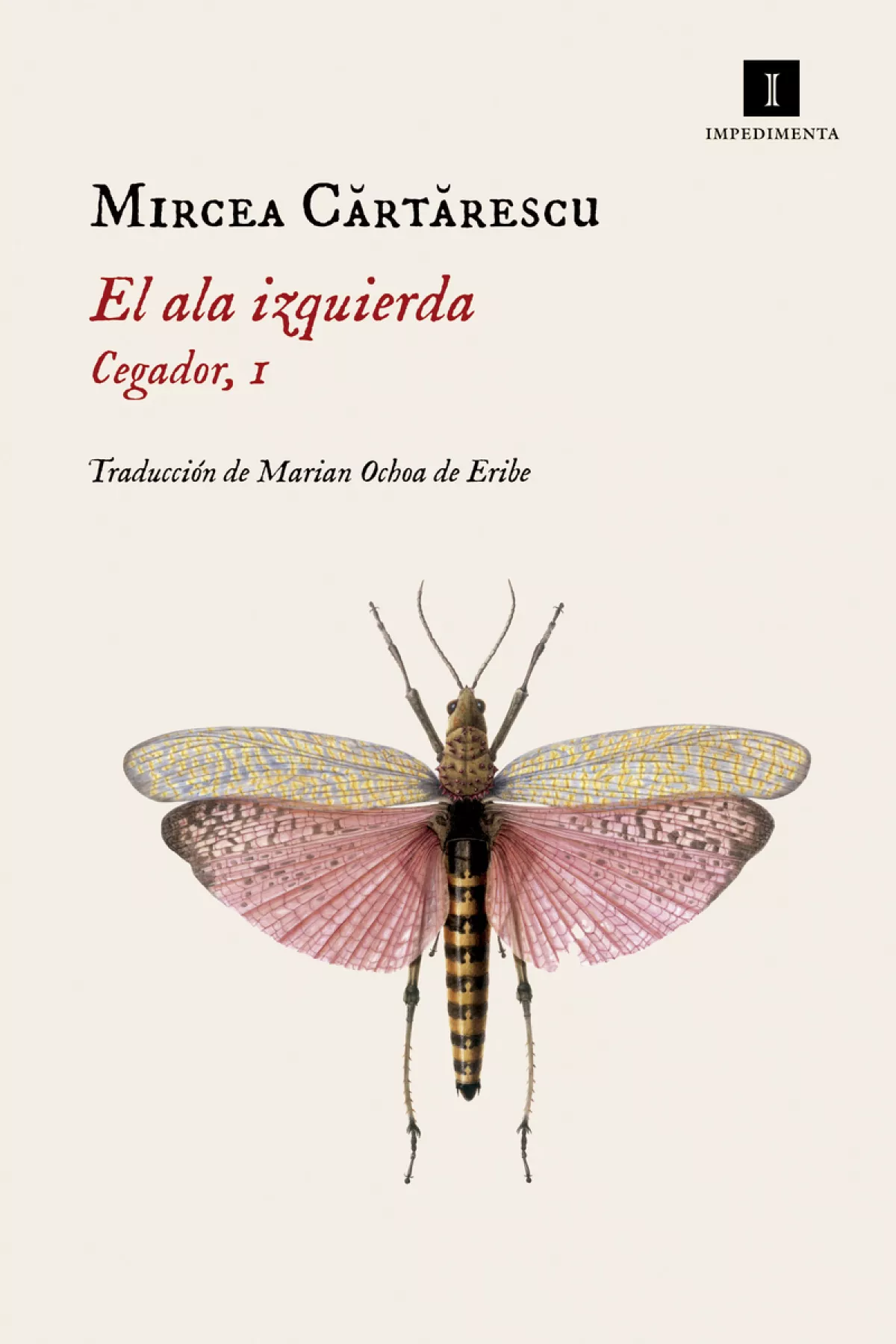 El ala izquierda, primer volumen de Cegador de Mircea Cărtărescu. 