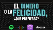 CDE ¿Dinero o felicidad?