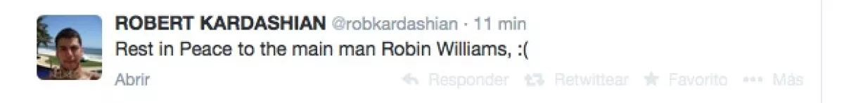 `Descanse en paz el hombre más importante Robin Williams, :(Â´, escribió Robert Kardashian.