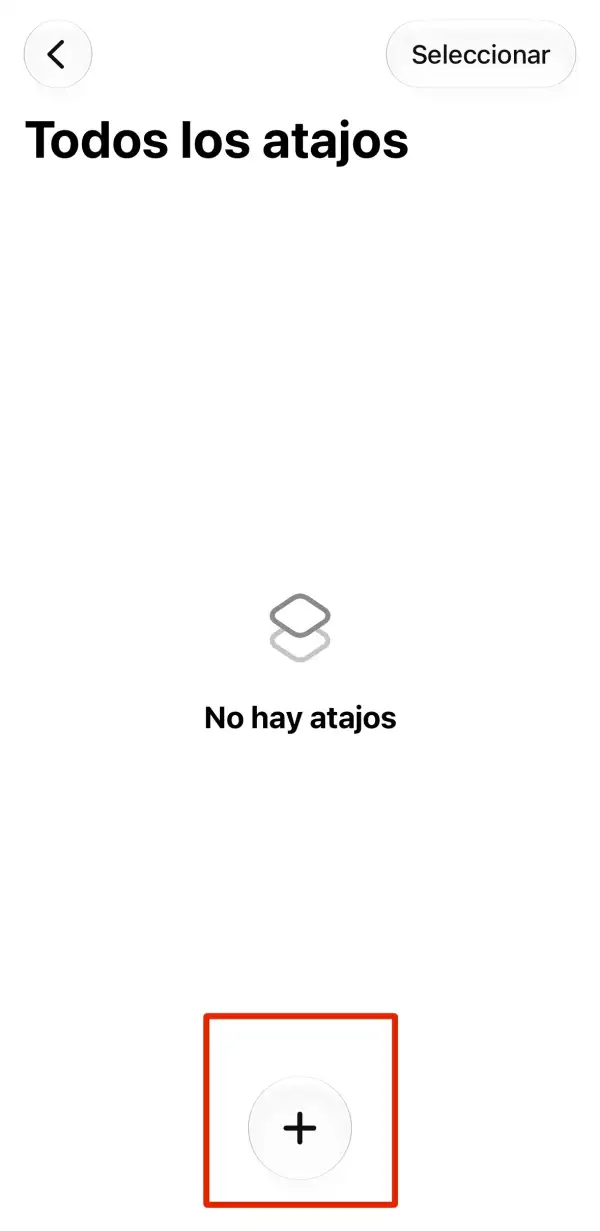 La imagen muestra la pantalla general de la aplicación de atajos del iPhone. El recuadro señala el símbolo + que funcionan para agregar nuevos atajos.