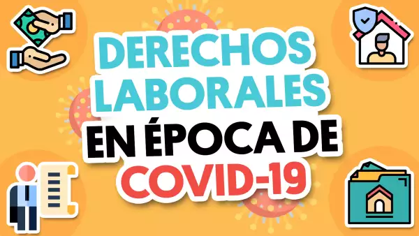 Derechos laborales en época de coronavirus | #QueAlguienMeExplique
