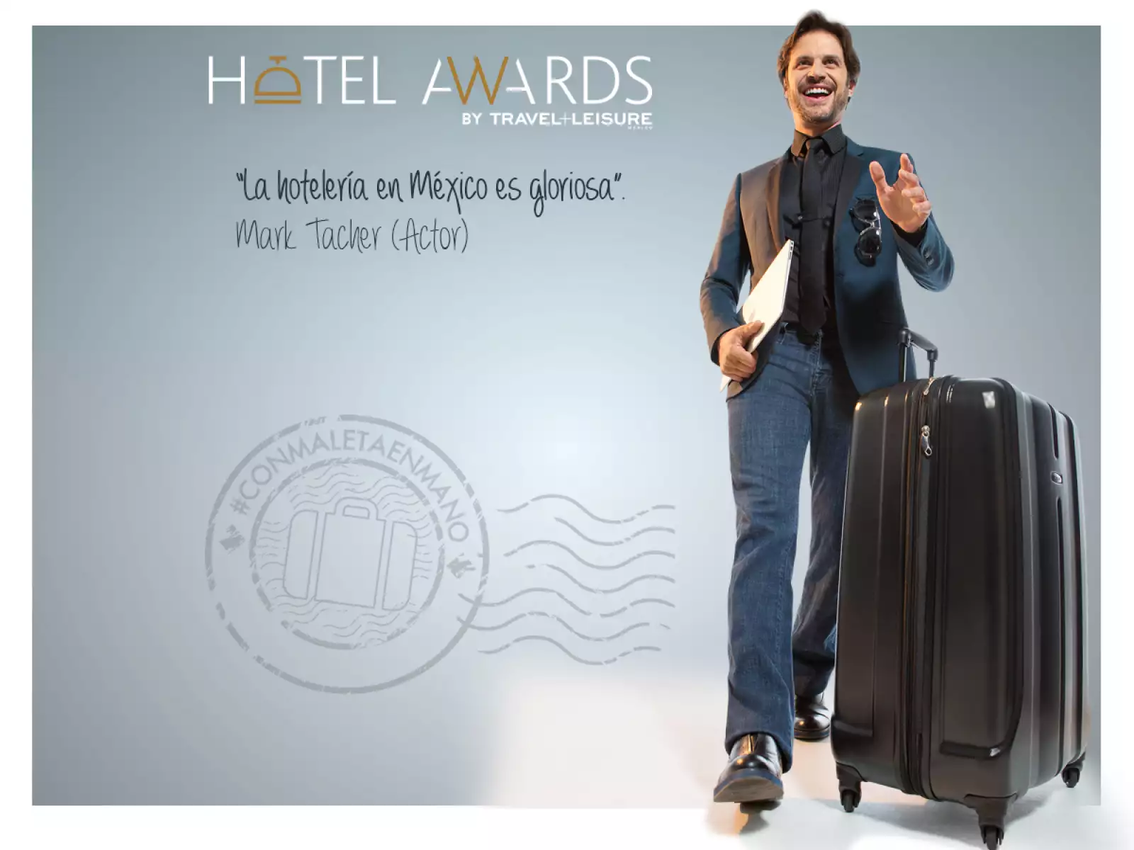 Mark Tacher, actor y parte del jurado de Hotel Awards. #ConMaletaEnMano