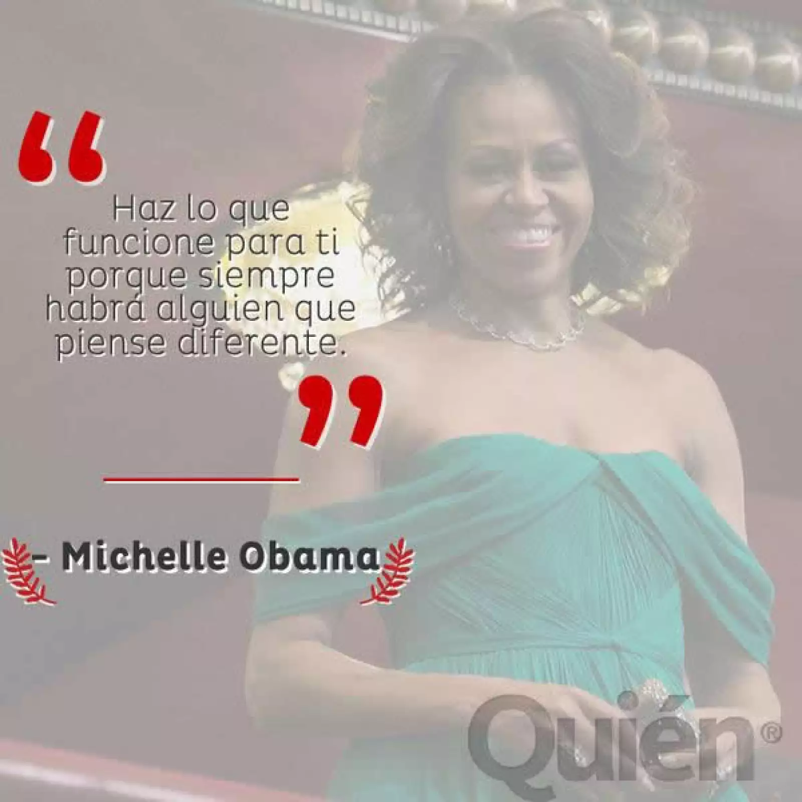 Haz lo que funcione para ti porque siempre habrá alguien que piense diferente. - Michelle Obama