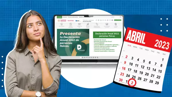 Declaración anual 2022 fecha límite: ¿hasta cuándo puedo hacerla?