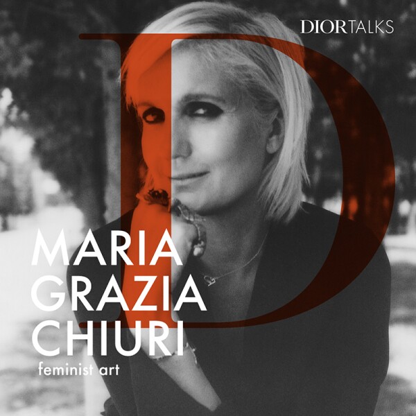 DIOR_DIOR TALKS_IMAGES_MARIA GRAZIA CHIURI