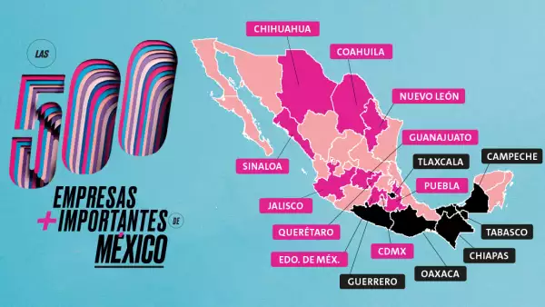 Estados que prefieren Las 500: el mapa de las grandes empresas en México